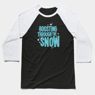 Boosting Through The Snow - Blue Baseball T-Shirt